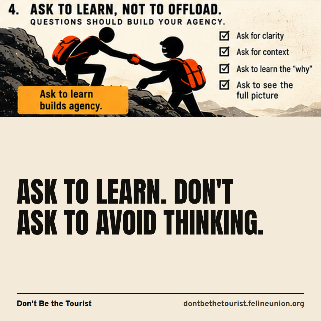 Two trail signs pointing opposite ways, reading Ask to learn and Don't ask to avoid thinking.